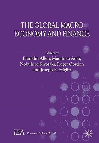 the global macro economy and finance 1st edition franklin allen ,masahiko aoki ,nobuhiro kiyotaki ,joseph e.