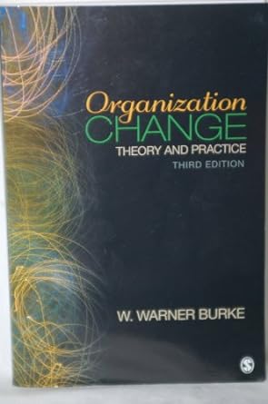 organization change theory and practice 3rd edition w. warner burke 1412978866, 978-1412978866