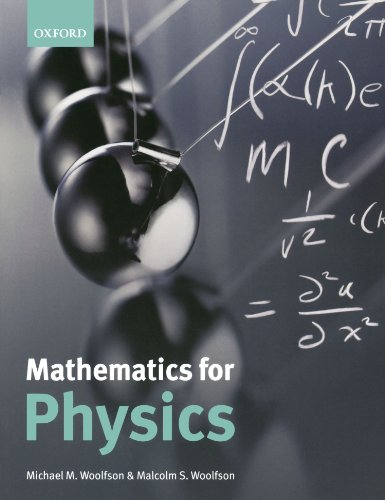 mathematics for physics 1st edition michael m. woolfson , nmalcolm s. woolfson 0199289298, 9780199289295