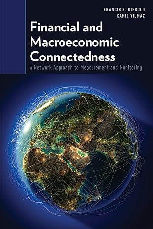 financial and macroeconomic connectedness a network approach to measurement and monitoring 1st edition