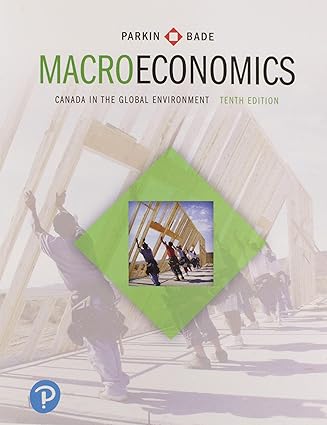 macroeconomics canada in the global environment 10th edition michael parkin ,robin bade 0134686837,