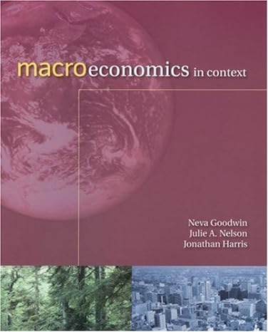macroeconomics in context 1st edition neva goodwin ,julie nelson ,jonathan harris ,brian roach ,james devine