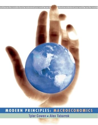 modern principles macroeconomics 1st edition tyler cowen ,alex tabarrok 1429202491, 978-1429202497