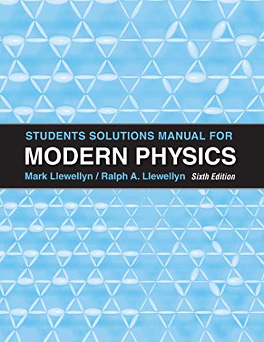 student solutions manual for modern physics 6th edition mark llewellyn  , ralph a. llewellyn 1429270802,