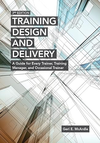 training design and delivery a guide for every trainer training manager and occasional trainer 3rd edition