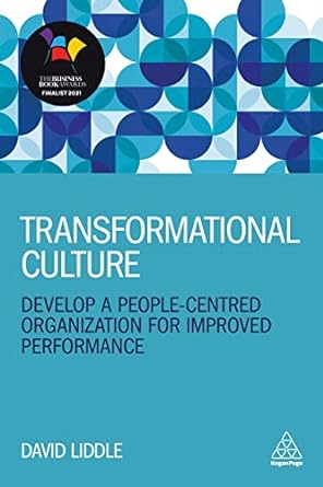 Transformational Culture Develop A People Centred Organization For Improved Performance