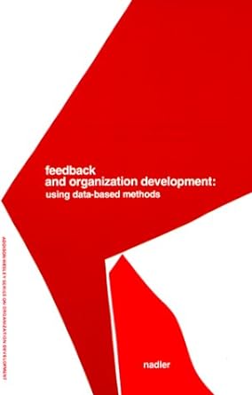 feedback and organization development using data based methods 1st edition david nadler 0201050064,