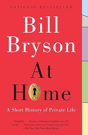 at home a short history of private life 1st edition bill bryson 0767919394, 978-0767919395