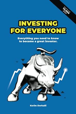 investing for everyone everything you need to know to become a great investor 1st edition kerim derhalli