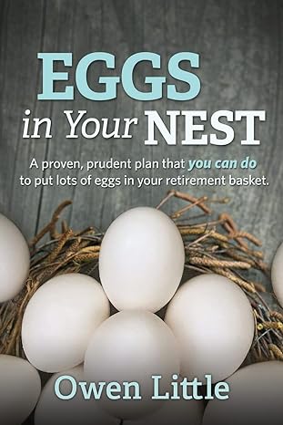 eggs in your nest a proven prudent plan that you can do to put lots of eggs in your retirement basket 1st