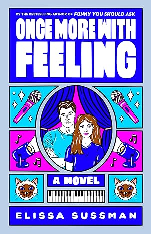 once more with feeling a novel  elissa sussman 059335737x, 978-0593357378