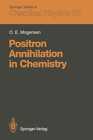 positron annihilation in chemistry 1st edition ole e. mogensen 3642851258, 978-3642851254