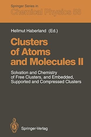 clusters of atoms and molecules ii solvation and chemistry of free clusters and embedded supported and