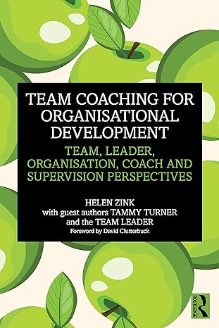 team coaching for organisational development team leader organisation coach and supervision perspectives 1st