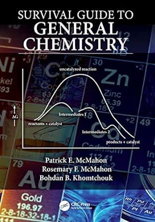 survival guide to general chemistry 1st edition patrick e. mcmahon, rosemary mcmahon, bohdan khomtchouk