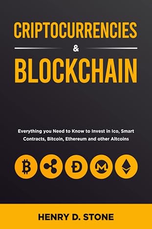 cryptocurrencies and blockchain everything you need to know to invest in ico smart contracts bitcoin ethereum