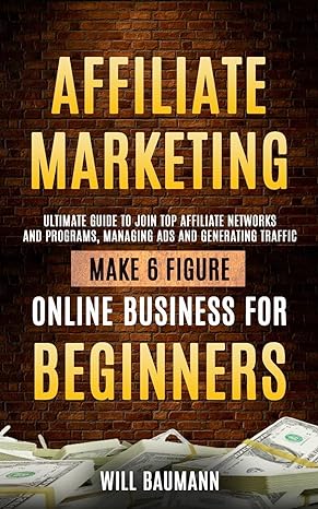 affiliate marketing ultimate guide to join top affiliate networks and programs managing ads and generating