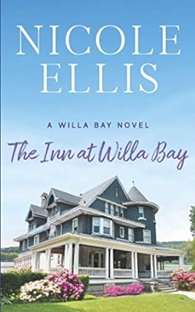 the inn at willa bay  nicole ellis 979-8622912306