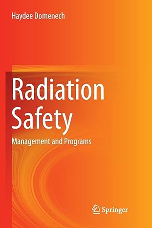 radiation safety management and programs 1st edition haydee domenech 3319826336, 978-3319826332