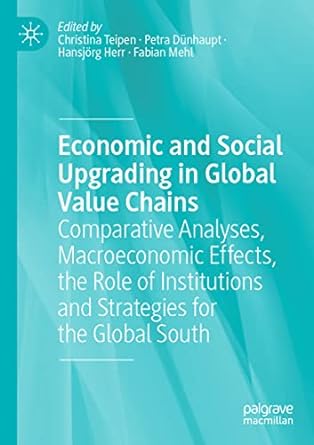 economic and social upgrading in global value chains comparative analyses macroeconomic effects the role of