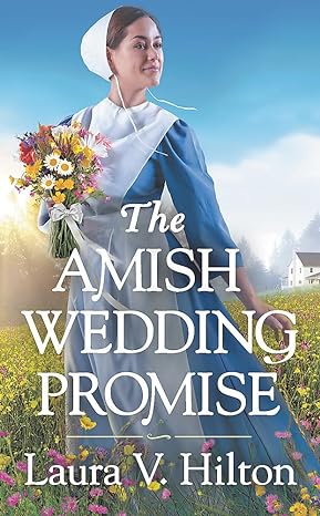the amish wedding promise  laura v. hilton 1538700646, 978-1538700648