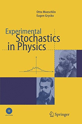 experimental stochastics in physics 1st edition otto moeschlin , eugen grycko 3540283625, 9783540283621