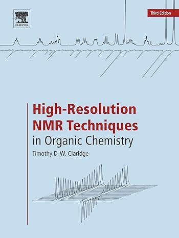 high resolution nmr techniques in organic chemistry 3rd edition timothy d.w. claridge 0080999867,