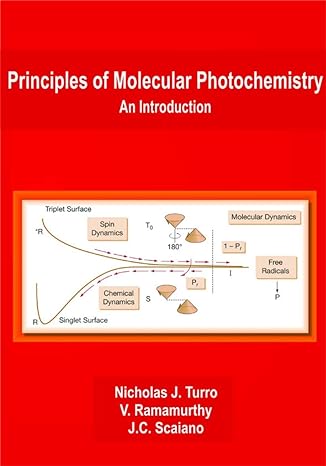 principles of molecular photochemistry an introduction 1st edition nicholas j. turro, j. c. scaiano, v.