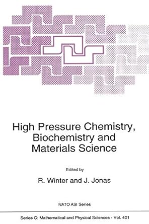 high pressure chemistry biochemistry and materials science 1st edition r. winter, jiri jonas 9401047448,