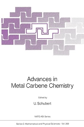 advances in metal carbene chemistry 1st edition u. schubert 9401075417, 978-9401075411