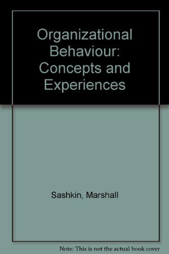 organizational behavior concepts and experiences 1st edition sashkin, marshall 0835952932, 9780835952934