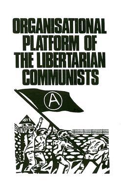 organizational platform of the libertarian communists 1stedition nestor makhno 1894925149, 9781894925143