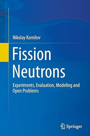 fission neutrons experiments evaluation modeling and open problems 1st edition nikolay kornilov 331935227x,