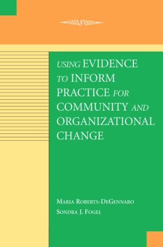 using evidence to inform practice for community and organizational change 1st edition maria roberts