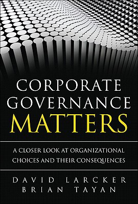 corporate governance matters a closer look at organizational choices and consequences 1st edition david