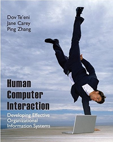 human computer interaction developing effective organizational information systems 1st edition teeni,  carey,