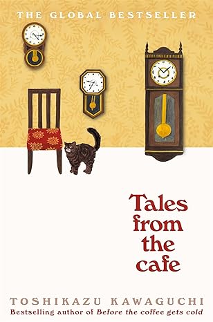 tales from the cafe before the coffee gets cold  toshikazu kawaguchi 1529050863, 978-1529050868