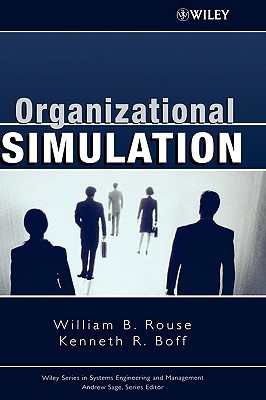 organizational simulation 1st edition william b. rouse,  kenneth r. boff 0471681636, 9780471681632