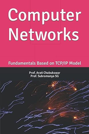computer networks fundamentals based on tcp/ip model 1st edition prof. arati chabukswar, prof. subramanya s g