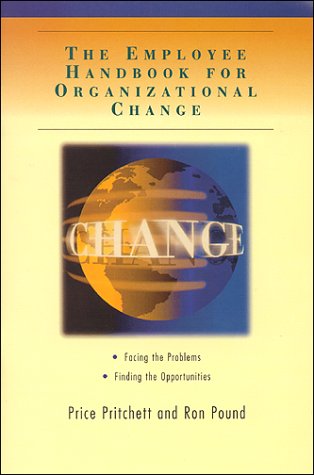 the employee handbook for organizational change facing the problems finding the opportunities 1st edition