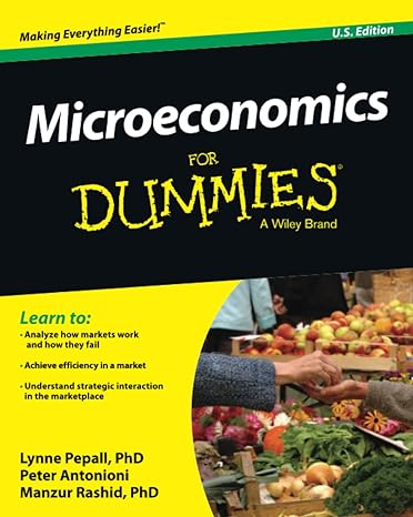 microeconomics for dummies 1st edition lynne pepall ,peter antonioni ,manzur rashid 1119184398, 978-1119184393