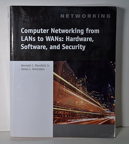computer networking from lans to wans hardware software and security 1st edition jr. kenneth c. mansfield