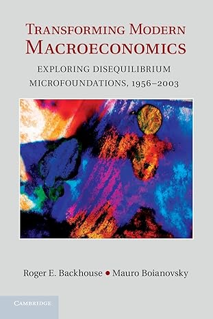 transforming modern macroeconomics exploring disequilibrium microfoundations 1956 2003 1st edition roger e.