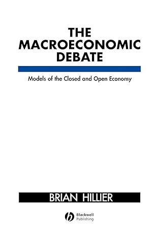 the macroeconomic debate models of the closed and open economy 1st edition brian hillier 0631177582,