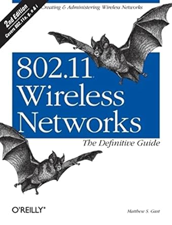 802.11 wireless networks the definitive guide 2nd edition matthew gast 0596100523, 978-0596100520