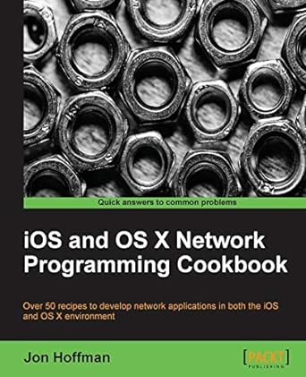 ios and os x network programming cookbook 1st edition jon hoffman 1849698082, 978-1849698085