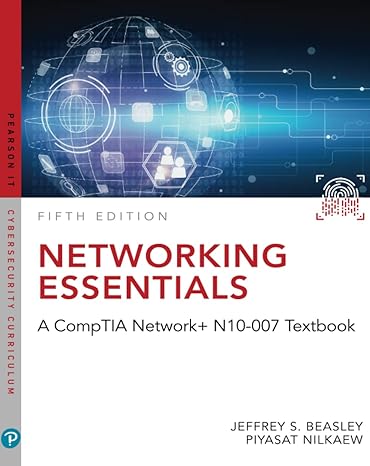 networking essentials a comptia network+ n10 007 textbook 5th edition jeffrey beasley, piyasat nilkaew