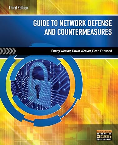guide to network defense and countermeasures 3rd edition randy weaver, dawn weaver, dean farwood 1133727948,