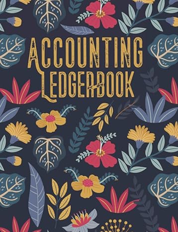 Accounting Ledger Book The Perfect Payment And Deposit Log Book For Tracking And Recording Finances And Transactions Makes A Great Or For Home Based Businesses Floral