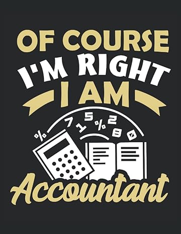 of course i am right i am an accountant  oliver fin. b0b5p4z8sq
